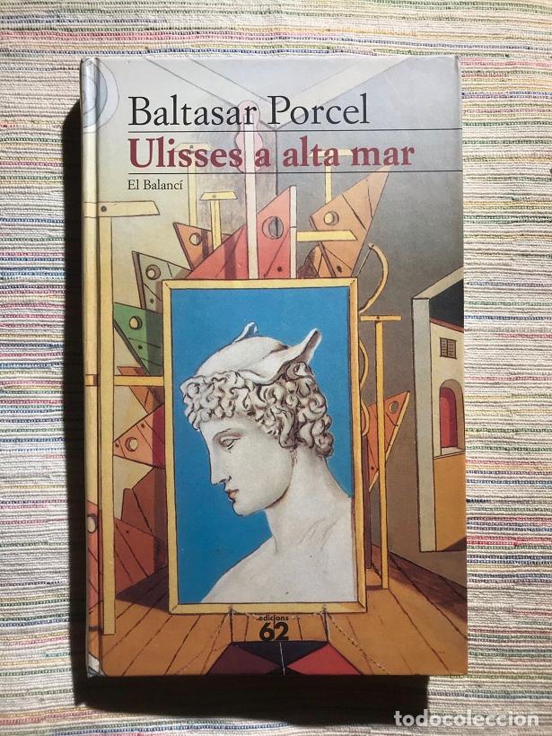 Libros: Ulisses a alta mar - Baltasar Porcel - Foto 1