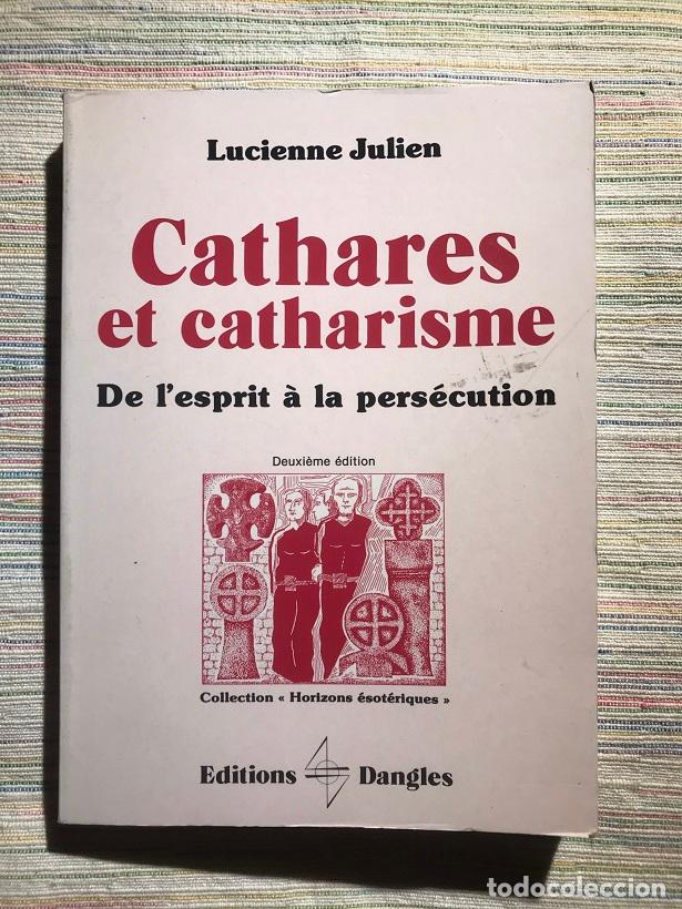 Libros: Cathares et catharisme. De lesprit &agrave; la pers&eacute;cution - Lucienne Julien - Foto 1