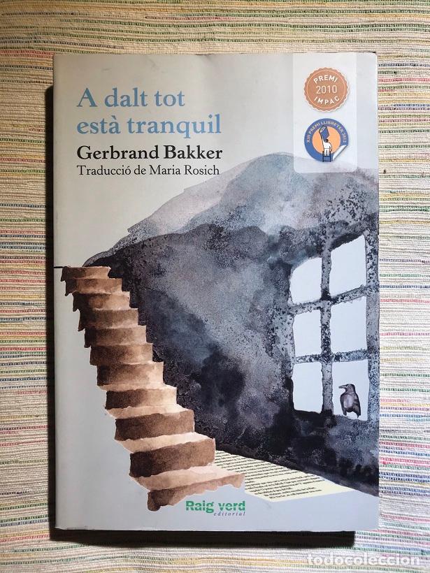 Libros: A dalt tot est&agrave; tranquil - Gerbrand Bakker - Foto 1