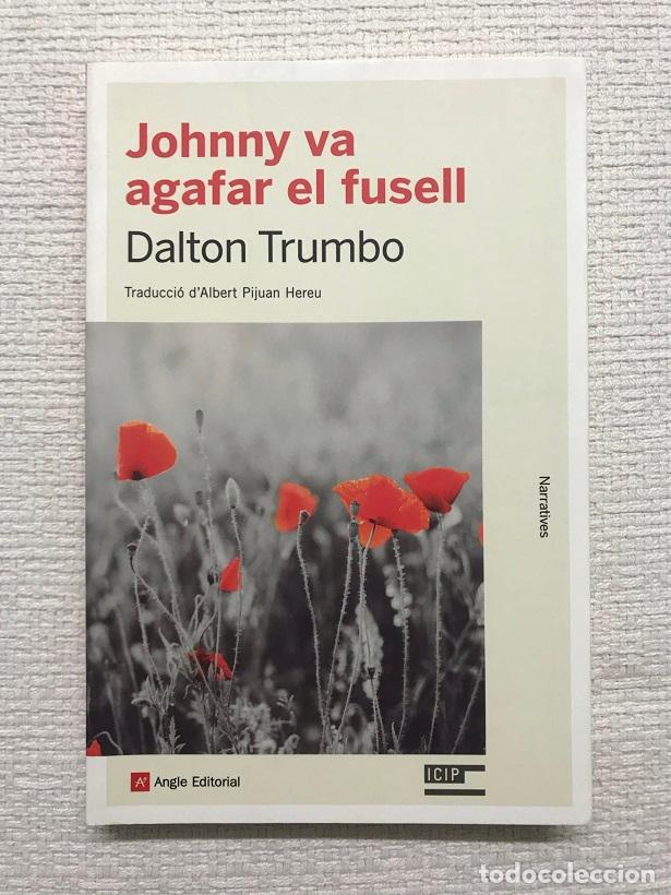 Libros: Johnny va agafar el fusell - Dalton Trumbo - Foto 1