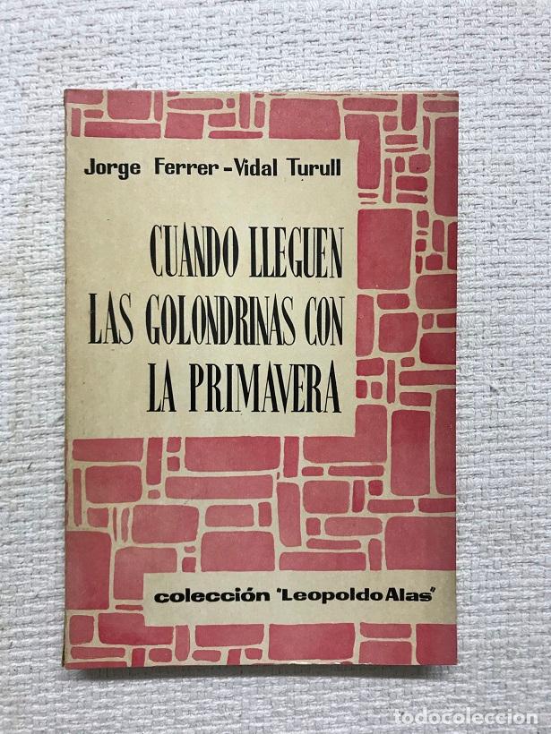 Libros: Cuando lleguen las golondrinas con la primavera - Jorge Ferrer-Vidal Turull - Foto 1