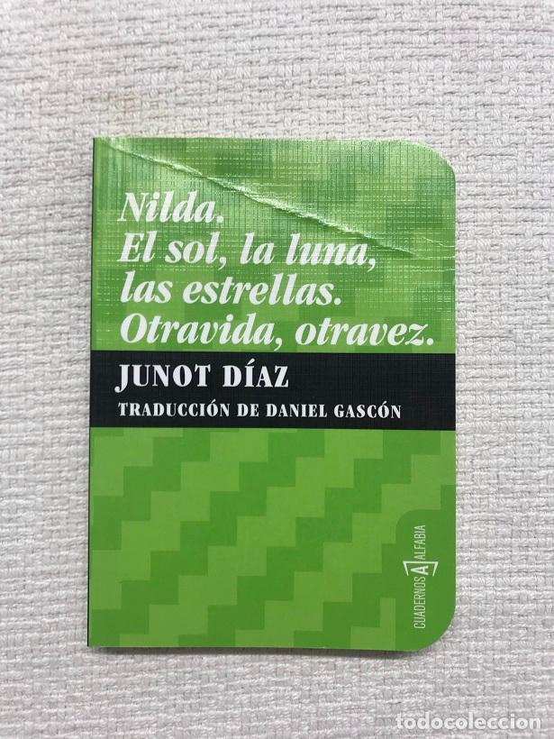 Libros: Nilda / El sol, la luna, las estrellas / Otravida, otravez - Junot D&iacute;az - Foto 1