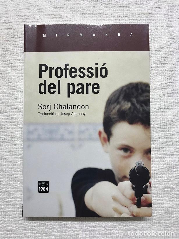 Libros: Professi&oacute; del pare - Sorj Chalandon - Foto 1