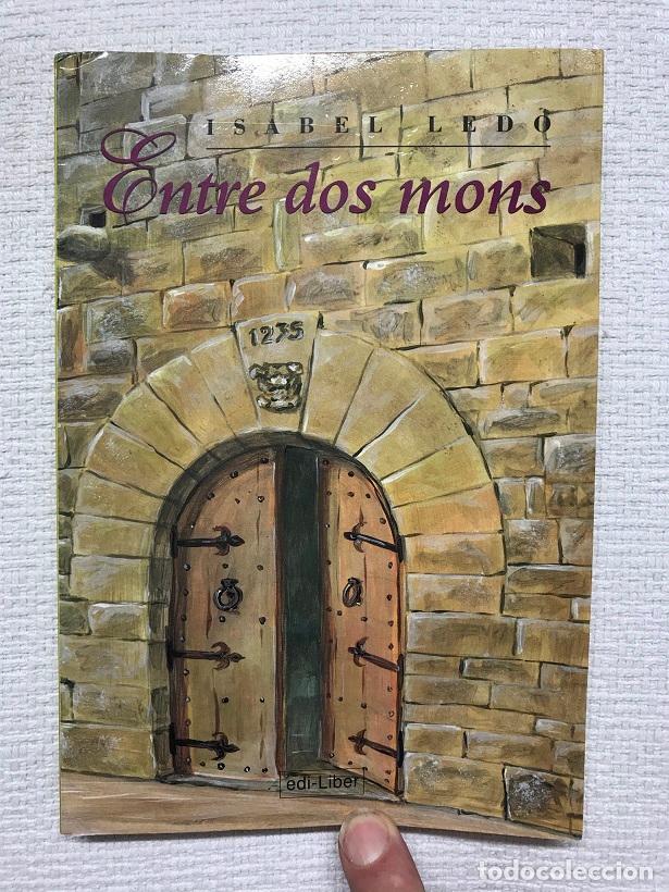 Libros: Entre dos mons - Isabel Ledo - Foto 1