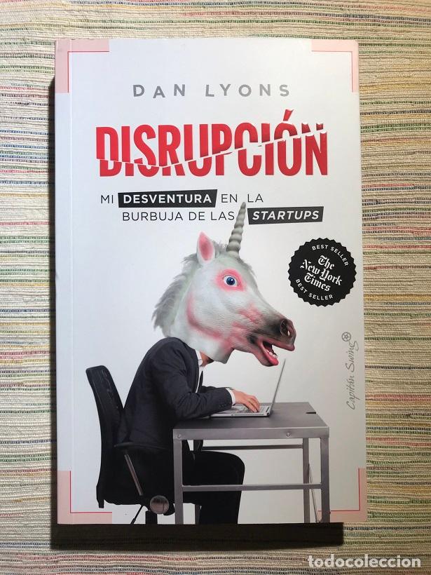 Libros: Disrupci&oacute;n. Mi desventura en la burbuja de las startups - Dan Lyons - Foto 1