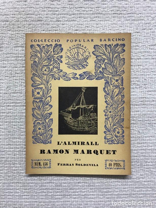 Libros: Lalmirall Ramon Marquet - Ferran Soldevila - Foto 1