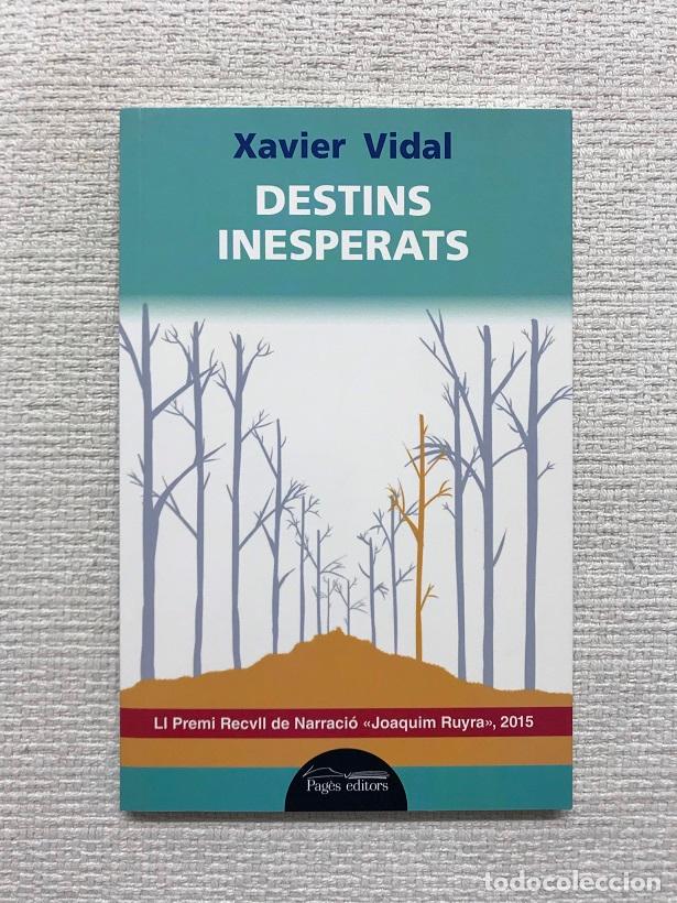Libros: Destins inesperats - Xavier Vidal Alemany - Foto 1