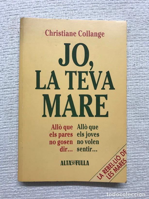 Libros: Jo, la teva mare - Christiane Collange - Foto 1