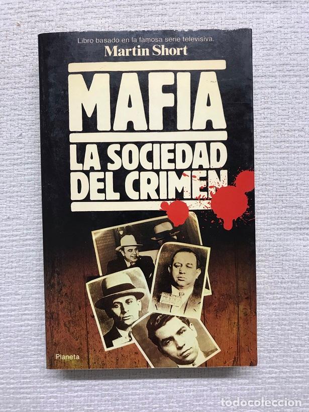 Libros: Mafia. La Sociedad del Crimen - Martin Short - Foto 1
