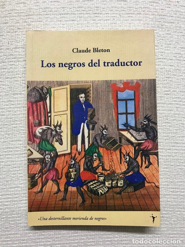 Libri di seconda mano: Los negros del traductor - Claude Blenton