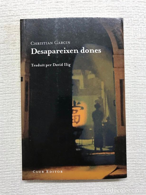 Libros: Desapareixen dones - Christian Garcin - Foto 1