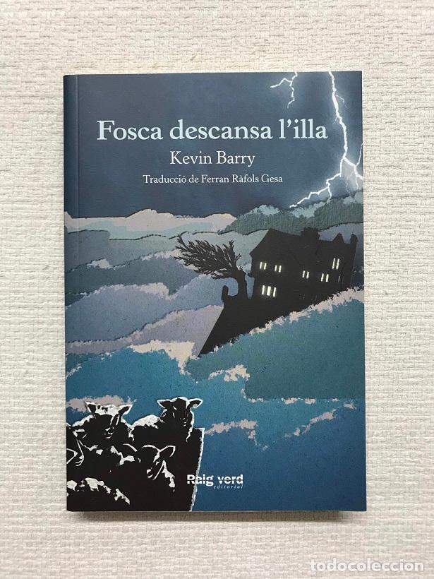 Libros: Fosca descansa lilla - Kevin Barry - Foto 1