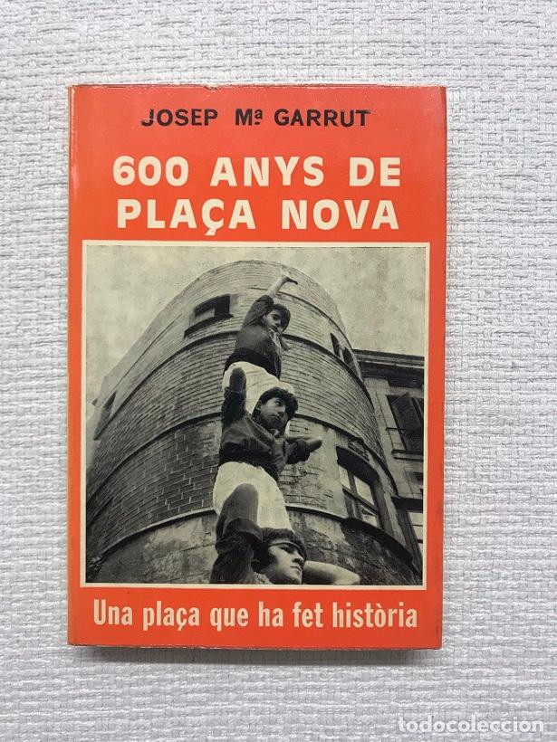 Libros: 600 anys de Pla&ccedil;a nova - Josep M. Garrut - Foto 1