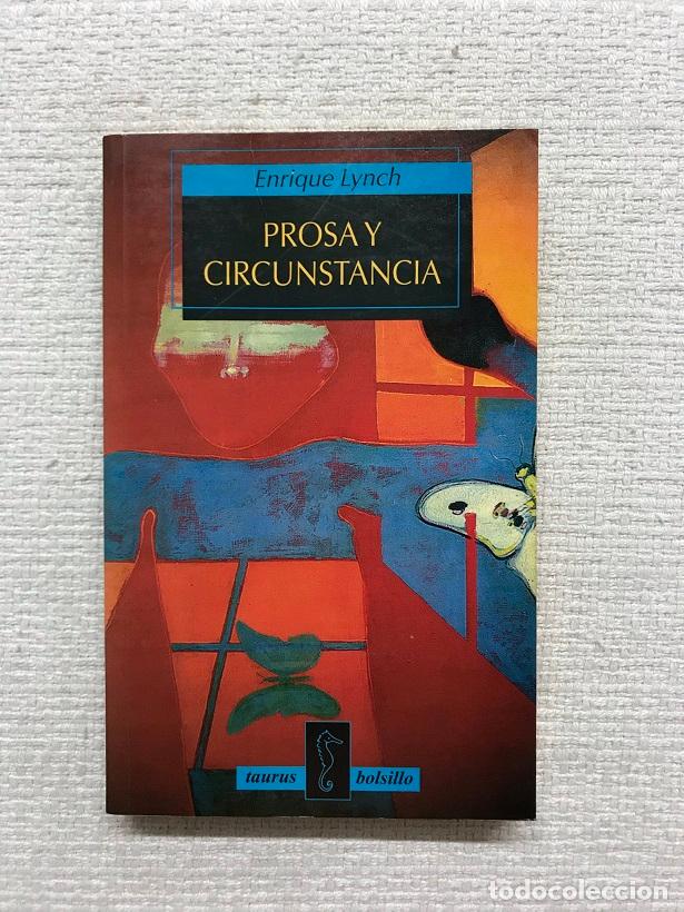 Libros: Prosa y Circustancia - Enrique Lynch - Foto 1