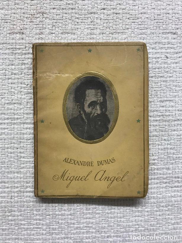 Libros: Miguel &Aacute;ngel - Alexandre Dumas - Foto 1