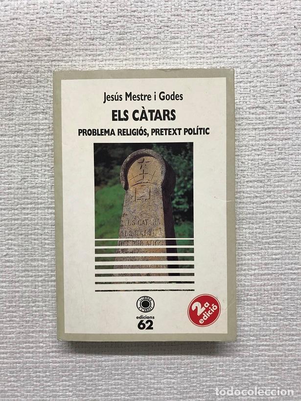 Libros: Els c&agrave;tars. Problema religi&oacute;s, pretext pol&iacute;tic - Jes&uacute;s Mestre Godes - Foto 1