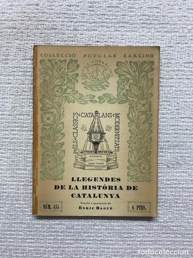 Libros: Llegendes de la hist&ograve;ria de Catalunya - Enric Bagu&eacute; - Foto 1
