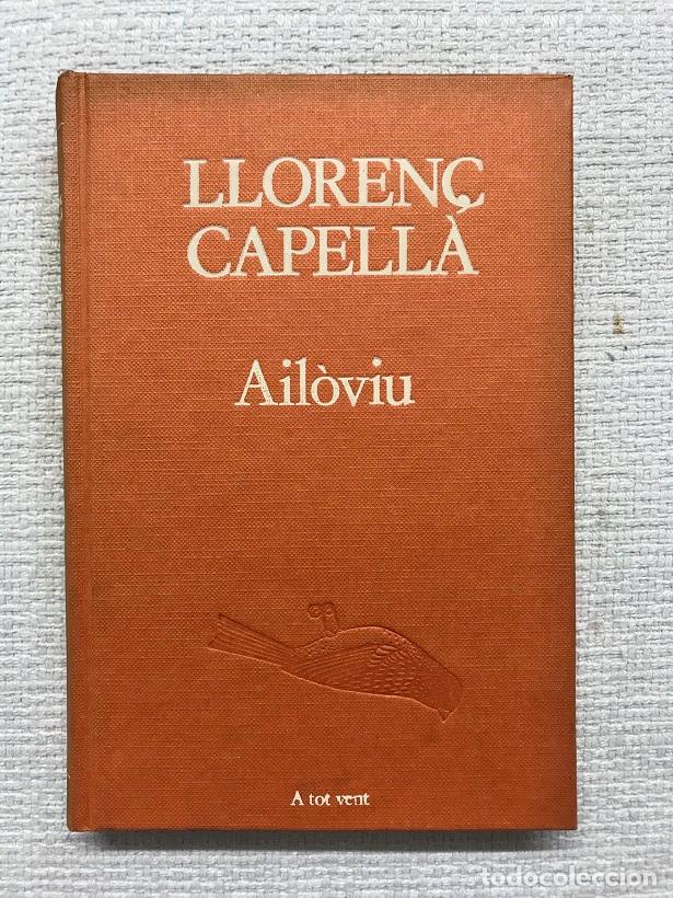 Libros: Ail&ograve;viu - Lloren&ccedil; Capell&agrave; - Foto 1