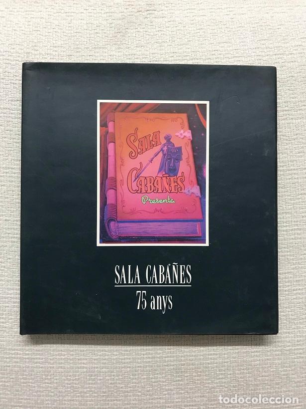 Livros em segunda m&atilde;o: Sala Caba&ntilde;es. 75 anys. 1916-1991