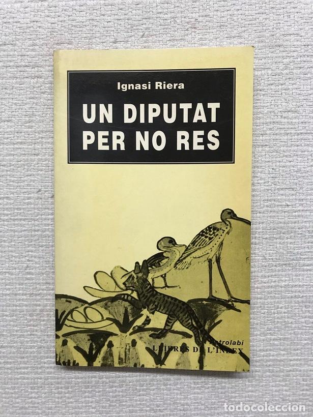 Libros: Un diputat per no res - Ignasi Riera - Foto 1