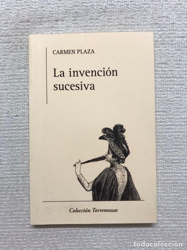 Libros: La invenci&oacute;n sucesiva - Carmen Plaza - Foto 1