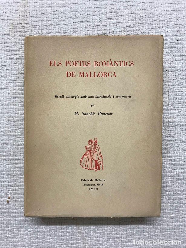 Libros: Els poetes rom&agrave;ntics de Mallorca - M. Sanchis Guarner (recull) - Foto 1