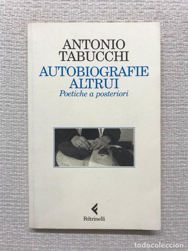 Libros: Autobiografie altrui. Poetiche a posteriori - Antonio Tabucchi - Foto 1
