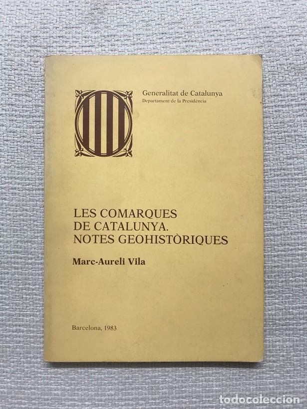 Libros: Les comarques de Catalunya. Notes geohist&ograve;riques - Marc-Aureli Vila - Foto 1