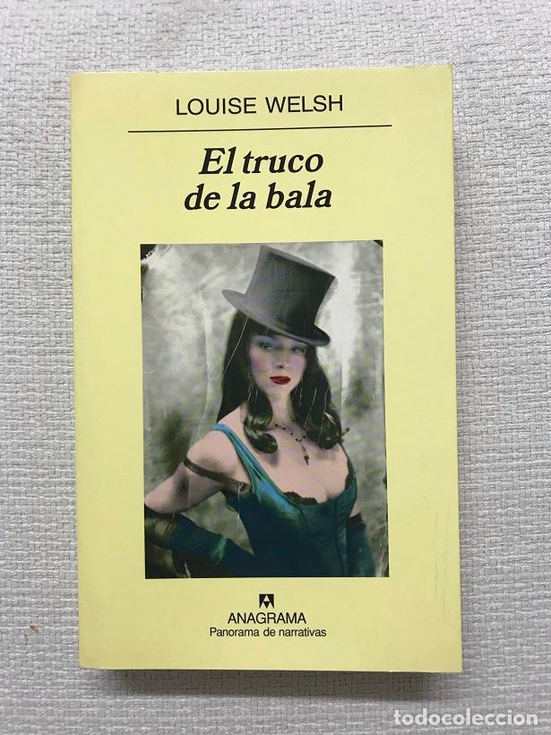 Libros: El truco de la bala - Louise Welsh - Foto 1