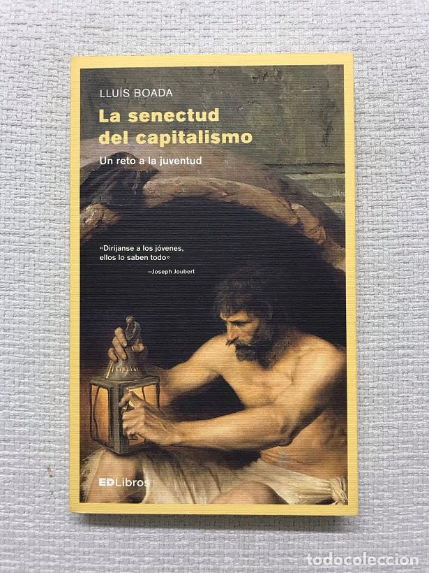 Libros: La senectud del capitalismo. Un reto a la juventud - Llu&iacute;s Boada - Foto 1