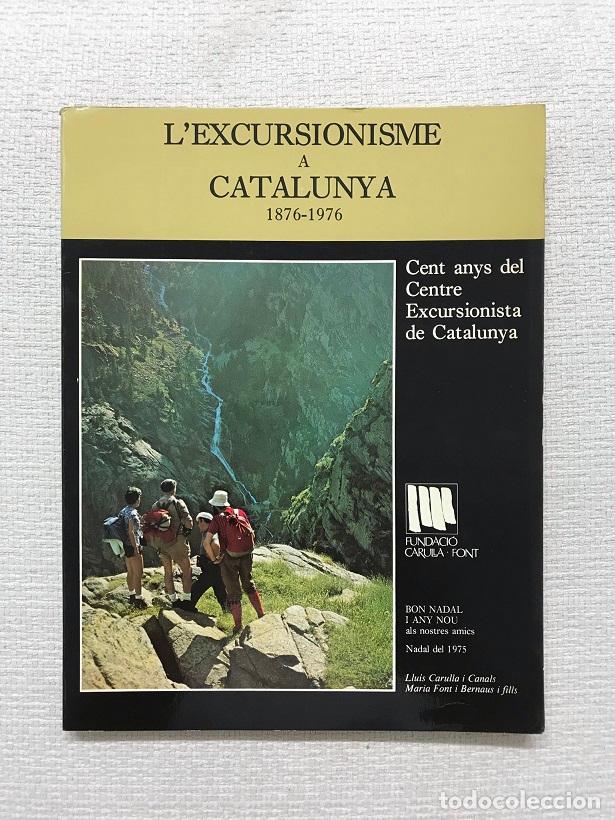 Libros: Lexcursionisme a Catalunya 1876-1976. Cent anys del Centre Excursionista de Catalunya - Foto 1