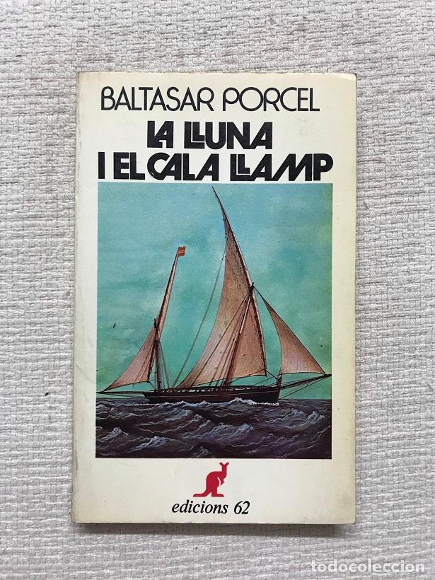 Libros: La lluna i el Cala Llamp - Baltasar Porcel - Foto 1