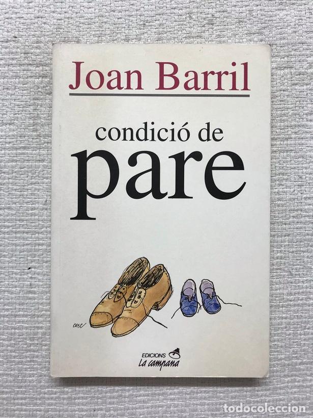 Libros: Condici&oacute; de pare - Joan Barril - Foto 1