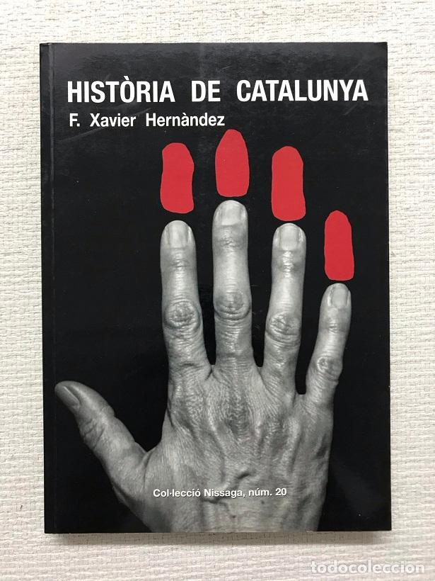 Libros: Hist&ograve;ria de Catalunya - Francesc Xavier Hern&agrave;ndez - Foto 1