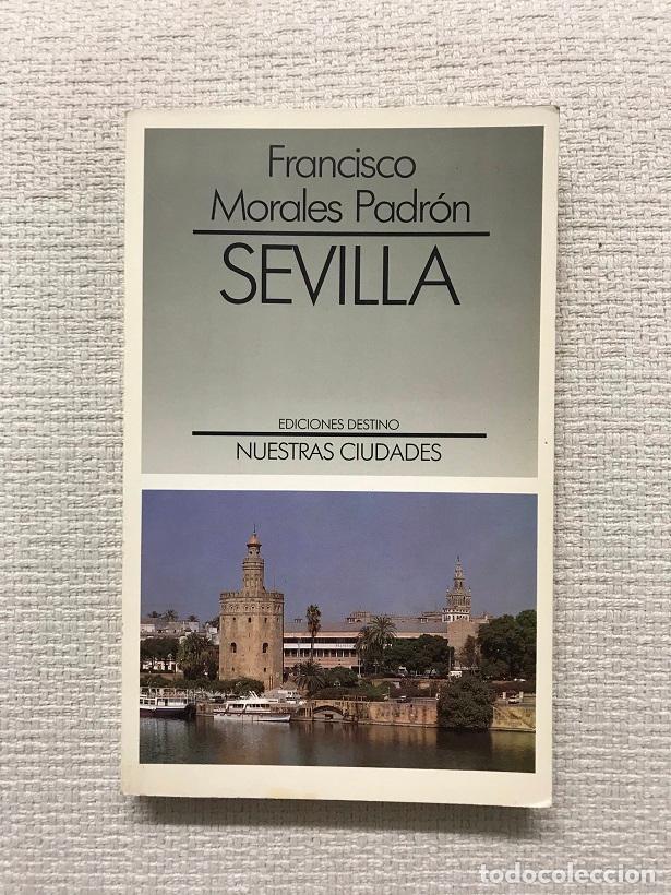 Libros: Sevilla - Francisco Morales Padr&oacute;n - Foto 1