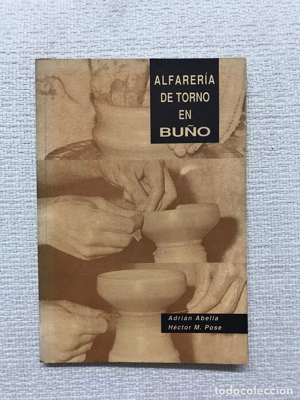 Libros: Alfareri?a de torno en Bun~o - Adri&aacute;n Abella / H&eacute;ctor M. Pose - Foto 1