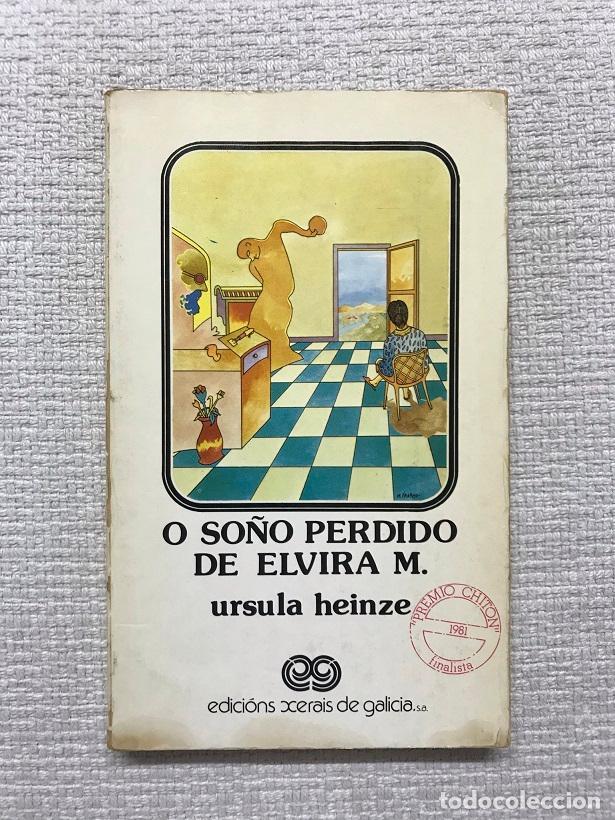 Libros: O so&ntilde;o perdido de Elvira M. - Ursula Heinze - Foto 1