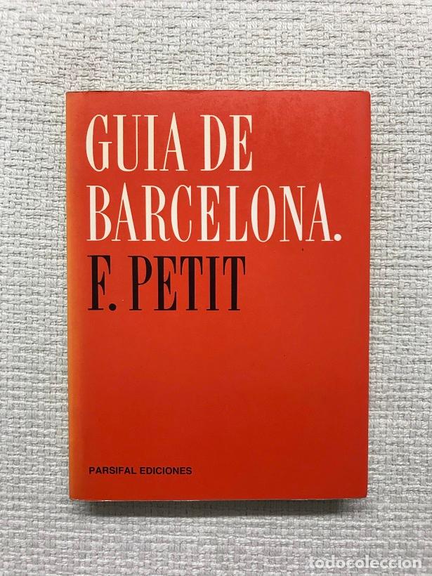 Libros: Guia de Barcelona - F. Petit - Foto 1