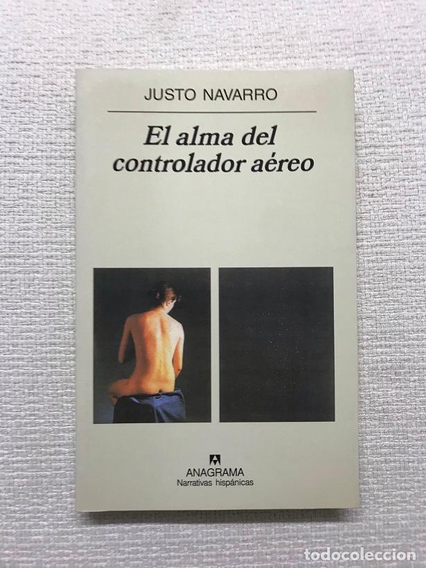 Libros: El alma del controlador a&eacute;reo - Justo Navarro - Foto 1
