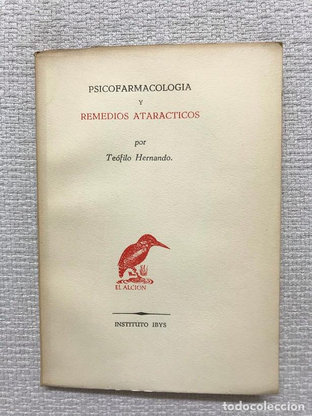 Libros: Psicofarmacolog&iacute;a y remedios ataracticos - Te&oacute;filo Hernando - Foto 1