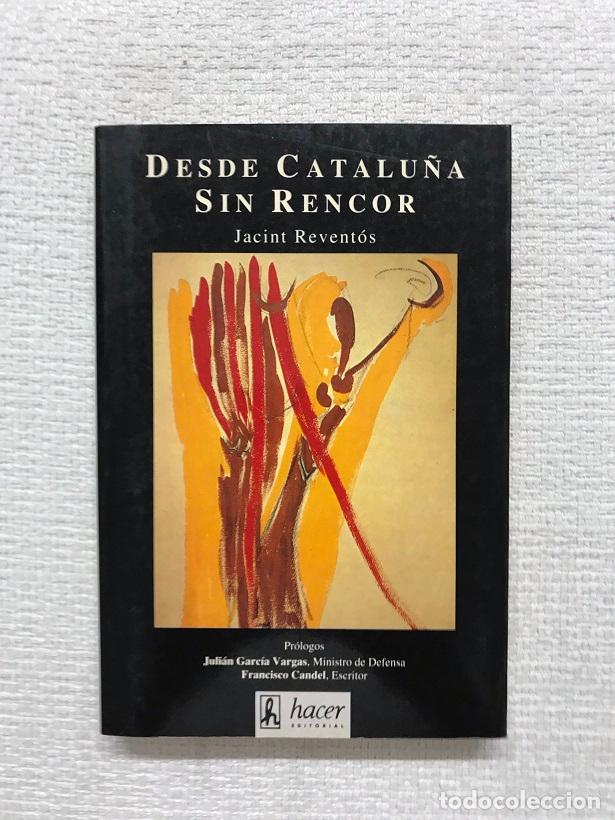 Libros: Desde Catalu&ntilde;a sin rencor - Jacint Revent&oacute;s - Foto 1