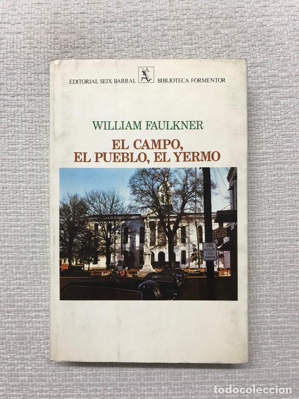 Libros: El Campo, el Pueblo, el Yermo - William Faulkner - Foto 1