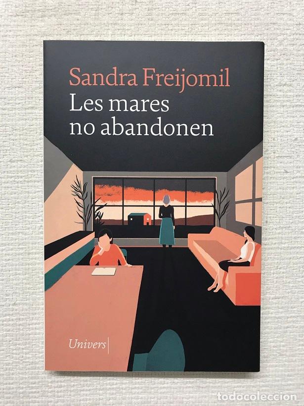 Libros: Les mares no abandonen - Sandra Freijomil - Foto 1