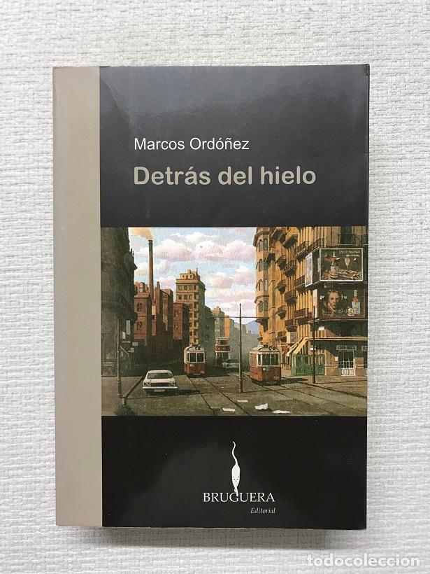 Libros: Detras Del Hielo - Marcos Ord&oacute;&ntilde;ez - Foto 1