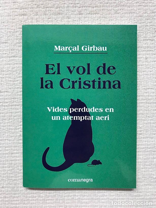 Libri di seconda mano: El vol de la Cristina - Mar&ccedil;al Girbau