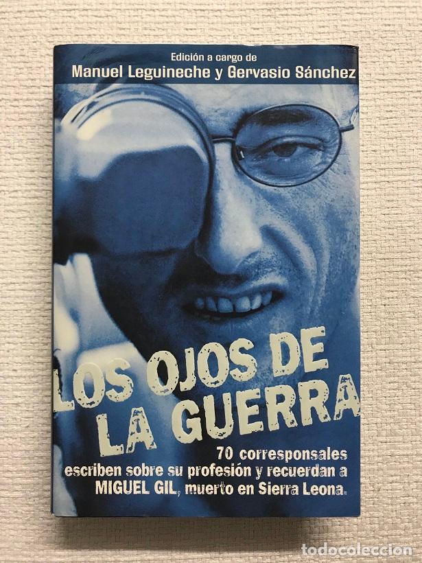 Libros: Los ojos de la guerra - Manuel Leguineche / Gervasio S&aacute;nchez (eds.) - Foto 1
