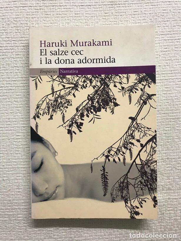 Libros: El salze cec i la dona adormida - Haruki Murakami - Foto 1