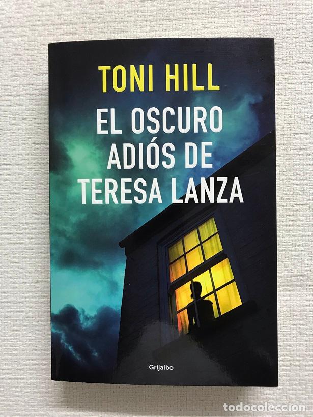 Libros: El oscuro adi&oacute;s de Teresa Lanza - Toni Hill - Foto 1