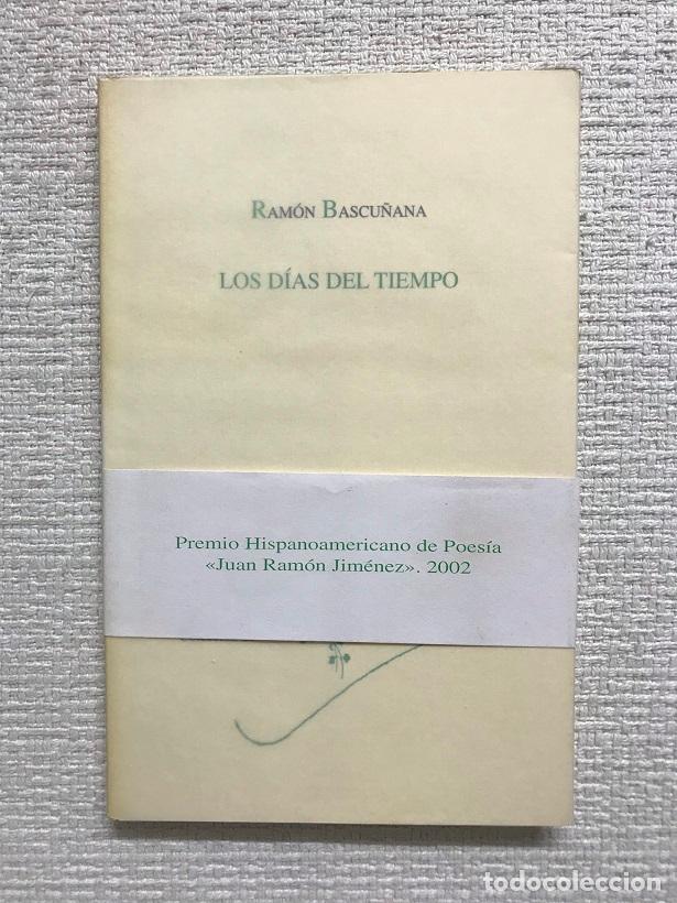 Libros: Los d&iacute;as del tiempo - Ram&oacute;n Bascu&ntilde;ana - Foto 1