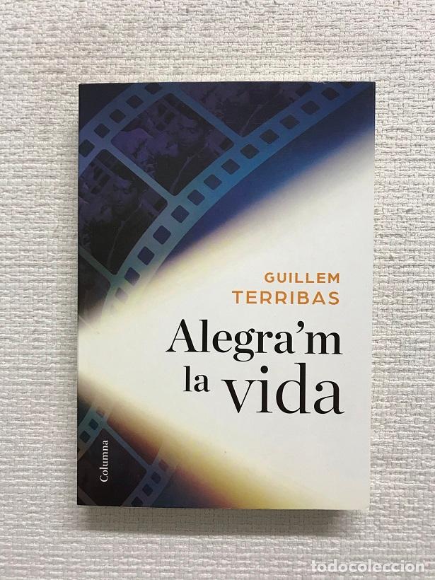 Libros: Alegram la vida - Guillem Terribas - Foto 1